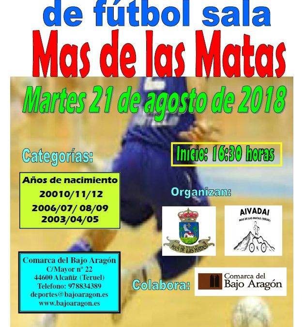 Torneo de Fútbol Sala Infantil en Mas de las Matas. 21 de Agosto.
